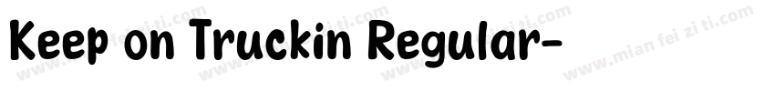 Keep on Truckin Regular字体转换
